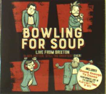 CD Bowling For Soup: Older, Fatter, Still The Greatest Ever! - Live From Brixton