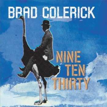 Album Brad Colerick: Nine Ten Thirty