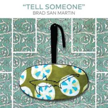 Album Brad San Martin: Tell Someone