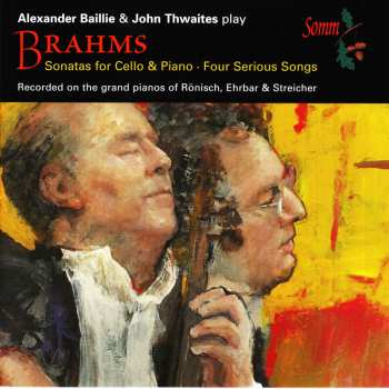 Album Johannes Brahms: Sonatas For Cello & Piano ⋅ Four Serious Songs