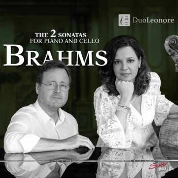 Album Johannes Brahms: The 2 Sonatas For Piano And Cello