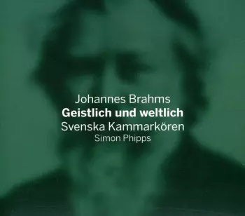 Brahms / Kammarkoren: Geistlich Und Weltlich