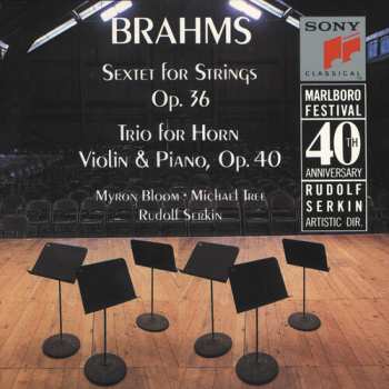 Album Johannes Brahms: Sextet For Strings Op. 36 • Trio For Horn, Violin & Piano, Op. 40