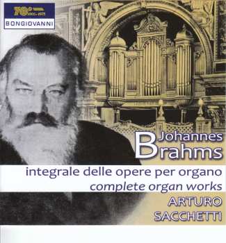 Album Brahms / Sacchetti: Complete Organ Works