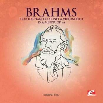 Album Brahms: Trio Piano Clarinet Violoncello In A Minor