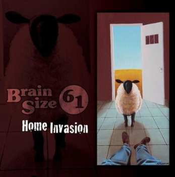Album Brain Size 61: Home Invasion