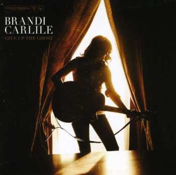 Album Brandi Carlile: Give Up The Ghost