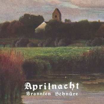 LP Brannten Schnüre: Aprilnacht