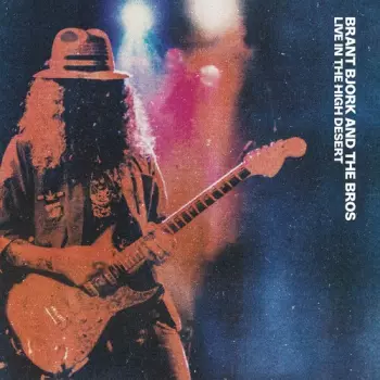 Brant Bjork: Live In The High Desert