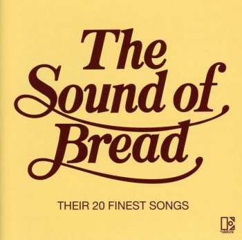 CD Bread: The Sound Of Bread - Their 20 Finest Songs