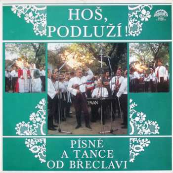 Album Břeclavan: Hoš, Podluží! Písně A Tance Od Břeclavi