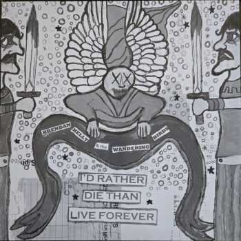 LP Brendan Kelly & The Wandering Birds: I'd Rather Die Than Live Forever