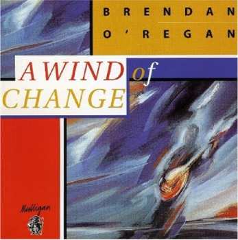 Album Brendan O'Regan: A Wind Of Change