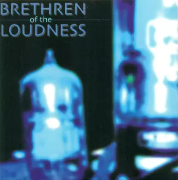 Brethren Of The Loudness: Brethren Of The Loudness