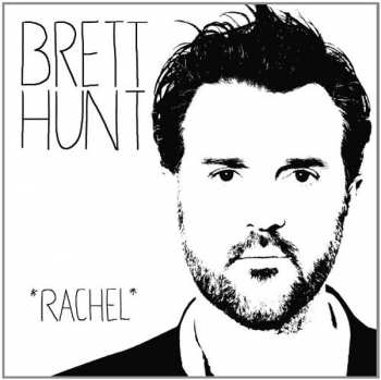 CD Brett Hunt: Rachel