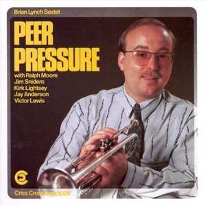 CD Brian Lynch Sextet: Peer Pressure