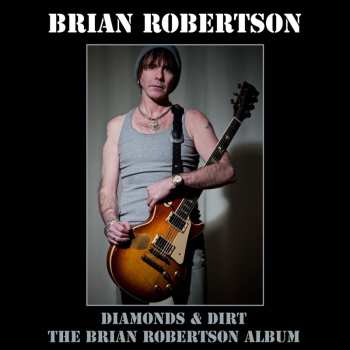 Album Brian Robertson: Diamonds And Dirt Deluxe 2cd Edition