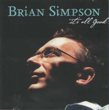 CD Brian Simpson: It's All Good