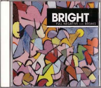 CD Bright: Full Negative (Or) Breaks