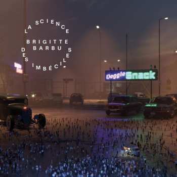 LP Brigitte Barbu: La Science Des Imbéciles 