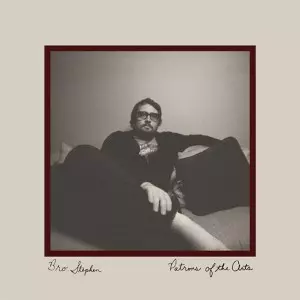 Bro Stephen: Patrons Of The Arts