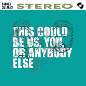 Album Broken Chanter: This Could Be Us, You, Or Anybody Else (curacao Bl