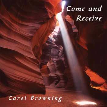 Album Browning,carol: Come & Receive
