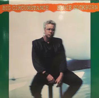 Bruce Cockburn: Big Circumstance