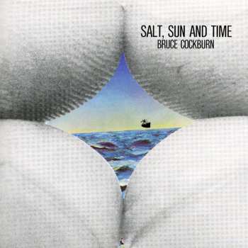 CD Bruce Cockburn: Salt, Sun And Time