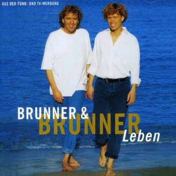 Album Brunner & Brunner: Leben