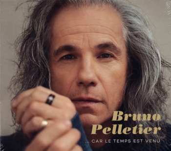Album Bruno Pelletier: Car Le Temps Est Venu
