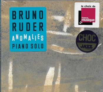 Album Bruno Ruder: Anomalies - Piano Solo