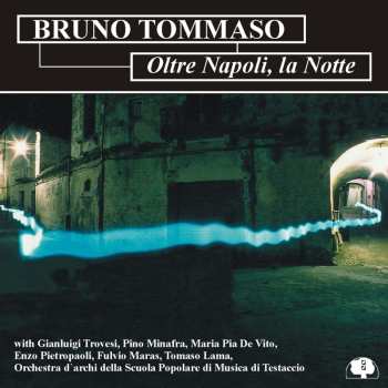 Album Bruno Tommaso: Oltre Napoli, La Notte