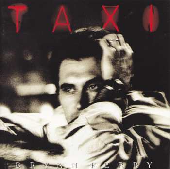 CD Bryan Ferry: Taxi LTD