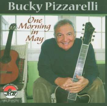 Album Bucky Pizzarelli: One Morning In May