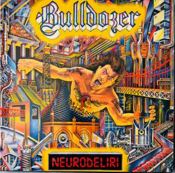 7LP/Coffret Bulldozer: Ride Hard Die Fast · The Complete Bulldozer Discography 1984-1990 LTD