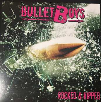 LP Bullet Boys: Rocked & Ripped CLR