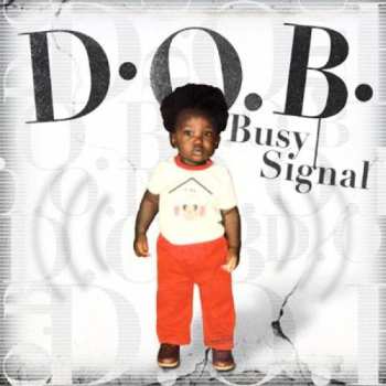 Album Busy Signal: D.O.B.