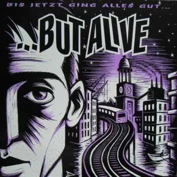 ...But Alive: Bis Jetzt Ging Alles Gut ...