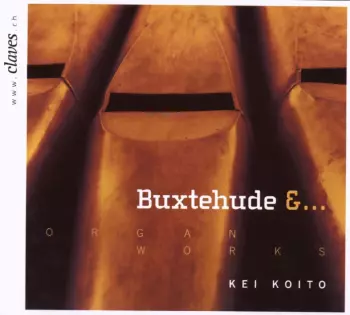 Buxtehude &... Organ Works