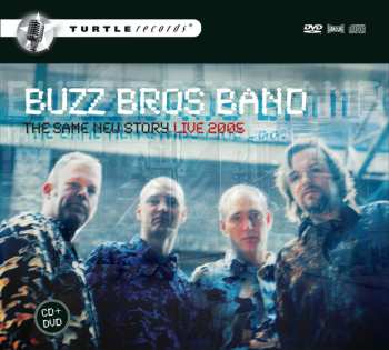 Album Buzz Bros Band: The Same New Story Live 2005