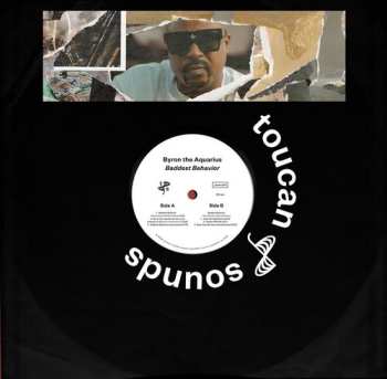 LP Byron The Aquarius: Baddest Behavior