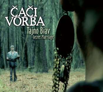 Album Čači Vorba: Tajno Biav - Secret Marriage