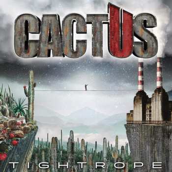 LP Cactus: Tightrope