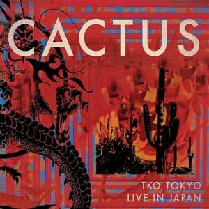 CD/DVD Cactus: Tko Tokyo - Live In Japan