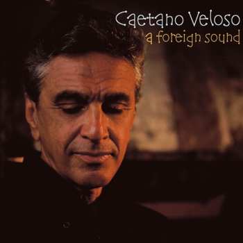 Album Caetano Veloso: A Foreign Sound