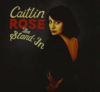 CD Caitlin Rose: The Stand-In