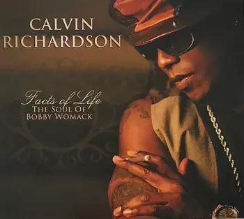 Calvin Richardson: Facts Of Life The Soul Of Bobby Womack
