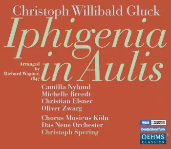 Christian Elsner: Iphigenia in Aulis Revised Version by Richard Wagner of 1847