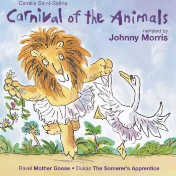 Carnival Of The Animals, Mother Goose, The Sorcerer's Apprentice